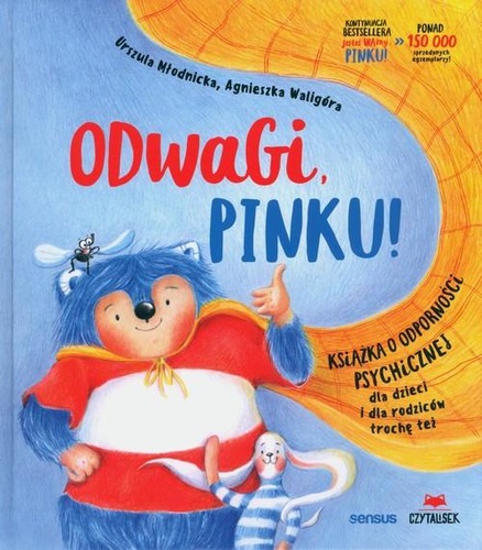 okładka książki, pt. "Odwagi, Pinku! : książka o odporności psychicznej : dla dzieci i dla rodziców trochę też".