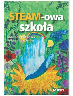 okładka książki, pt. "STEAM-owa szkoła".