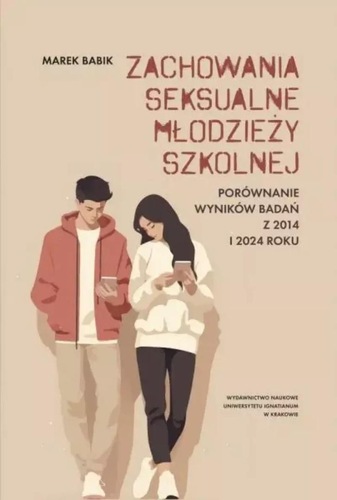 okładka książki, pt. "Zachowania seksualne młodzieży szkolnej : porównanie wyników badań z 2014 i 2024 roku".